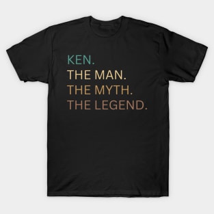 Ken.The Man, The Myth, The Legend T-Shirt